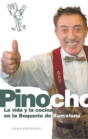 PINOCHO. LA VIDA Y LA COCINA EN LA BOQUERIA DE BARCELONA | 9788483302767 | Llibreria Aqualata | Comprar llibres en català i castellà online | Comprar llibres Igualada