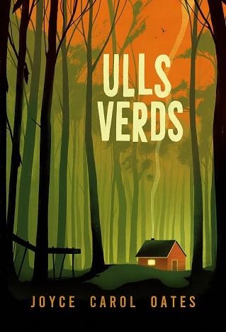 ULLS VERDS | 9788412620191 | OATES, JOYCE CAROL | Llibreria Aqualata | Comprar libros en catalán y castellano online | Comprar libros Igualada