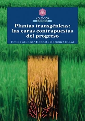 PLANTAS TRANSGENICAS: LAS CARAS CONTRAPUESTAS DEL PROGRESO | 9788497461542 | MUÑOZ, EMILIO / RODRIGUEZ, HANNOT | Llibreria Aqualata | Comprar llibres en català i castellà online | Comprar llibres Igualada
