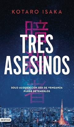 TRES ASESINOS | 9788423362967 | ISAKA, KOTARO | Llibreria Aqualata | Comprar libros en catalán y castellano online | Comprar libros Igualada