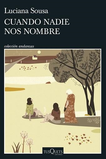 CUANDO NADIE NOS NOMBRE | 9788411072441 | SOUSA, LUCIANA | Llibreria Aqualata | Comprar libros en catalán y castellano online | Comprar libros Igualada