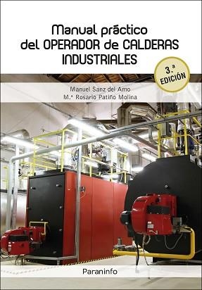 MANUAL PRÁCTICO DEL OPERADOR DE CALDERAS INDUSTRIALES 3.ª EDICIÓN | 9788428360098 | PATIÑO MOLINA, Mª ROSARIO/SANZ DEL AMO, MANUEL | Llibreria Aqualata | Comprar libros en catalán y castellano online | Comprar libros Igualada