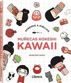 MUÑECAS KOKESHI KAWAII | 9789072267504 | PAROT, ANNELORE | Llibreria Aqualata | Comprar libros en catalán y castellano online | Comprar libros Igualada