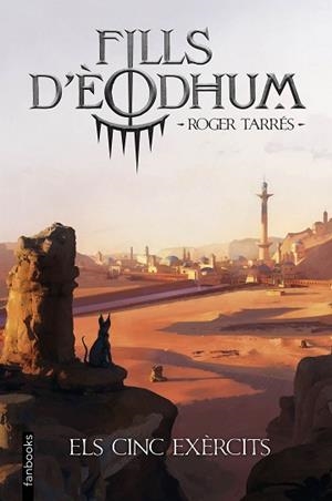 FILLS D'ÈODHUM 2. ELS CINC EXÈRCITS | 9788419150462 | TARRÉS RODRIGO, ROGER | Llibreria Aqualata | Comprar llibres en català i castellà online | Comprar llibres Igualada