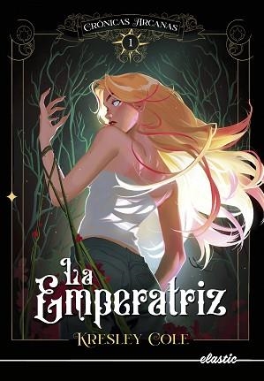 CRÓNICAS ARCANAS 1. LA EMPERATRIZ | 9788419478108 | COLE, KRESLEY | Llibreria Aqualata | Comprar libros en catalán y castellano online | Comprar libros Igualada