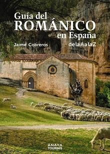 GUÍA DEL ROMÁNICO EN ESPAÑA | 9788491584681 | COBREROS, JAIME | Llibreria Aqualata | Comprar libros en catalán y castellano online | Comprar libros Igualada