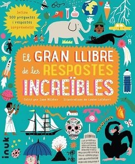 GRAN LLIBRE DE LES RESPOSTES INCREÏBLES, EL | 9788416774777 | WILSHER, JANE | Llibreria Aqualata | Comprar libros en catalán y castellano online | Comprar libros Igualada