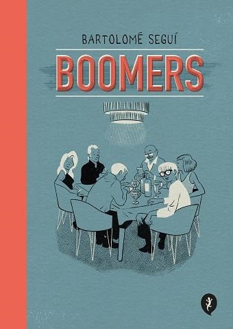 BOOMERS | 9788418621819 | SEGUÍ, BARTOLOMÉ | Llibreria Aqualata | Comprar libros en catalán y castellano online | Comprar libros Igualada