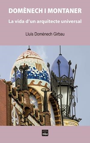 DOMÈNECH I MONTANER. | 9788418858314 | DOMÈNECH GIRBAU, LLUÍS | Llibreria Aqualata | Comprar libros en catalán y castellano online | Comprar libros Igualada