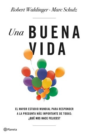 UNA BUENA VIDA | 9788408266822 | SCHULZ, MARC / WALDINGER, ROBERT | Llibreria Aqualata | Comprar libros en catalán y castellano online | Comprar libros Igualada