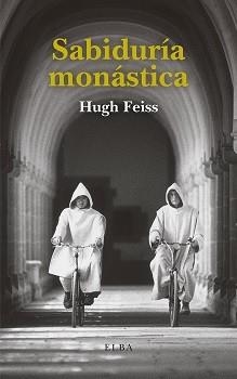 SABIDURÍA MONÁSTICA | 9788412467260 | FEISS, HUGH | Llibreria Aqualata | Comprar libros en catalán y castellano online | Comprar libros Igualada