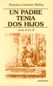 UN PADRE TENIA DOS HIJOS | 9788481693362 | CONTRERAS MOLINA, FRANCISCO | Llibreria Aqualata | Comprar libros en catalán y castellano online | Comprar libros Igualada