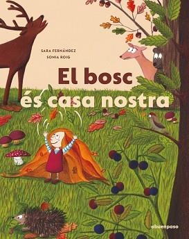 BOSC ÉS CASA NOSTRA, EL | 9788417555856 | FERNÁNDEZ, SARA / ROIG, SONIA | Llibreria Aqualata | Comprar libros en catalán y castellano online | Comprar libros Igualada