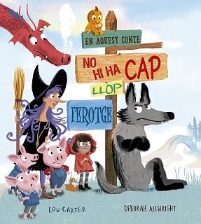EN AQUEST CONTE NO HI HA CAP LLOP FEROTGE | 9788491454519 | CARTER, LOU | Llibreria Aqualata | Comprar libros en catalán y castellano online | Comprar libros Igualada