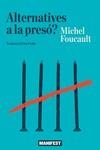 ALTERNATIVES A LA PRESÓ? | 9788419719058 | FOUCAULT, MICHEL | Llibreria Aqualata | Comprar llibres en català i castellà online | Comprar llibres Igualada
