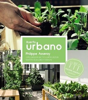 HUERTO URBANO | 9788419436627 | ASSERAY, PHILIPPE | Llibreria Aqualata | Comprar llibres en català i castellà online | Comprar llibres Igualada