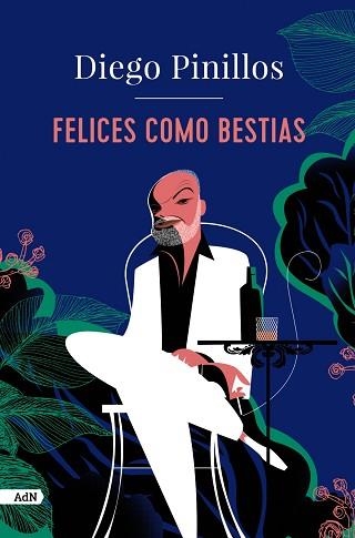 FELICES COMO BESTIAS (ADN) | 9788411481540 | PINILLOS, DIEGO | Llibreria Aqualata | Comprar libros en catalán y castellano online | Comprar libros Igualada