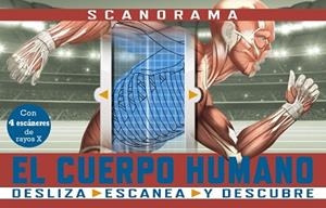 SCANORAMA. EL CUERPO HUMANO | 9788469667620 | CLAYBOURNE, ANNA | Llibreria Aqualata | Comprar llibres en català i castellà online | Comprar llibres Igualada