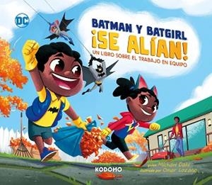 BATMAN Y BATGIRL SE ALÍAN!: UN LIBRO SOBRE EL TRABAJO EN EQUIPO | 9788419678232 | BIRD, BENJAMIN | Llibreria Aqualata | Comprar libros en catalán y castellano online | Comprar libros Igualada