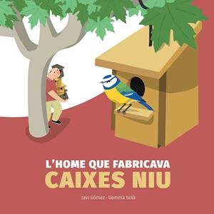 HOME QUE FABRICAVA CAIXES NIU, L' | 9788409476602 | GÓMEZ VARGAS, FRANCISCO JAVIER / SOLÀ, GEMMA | Llibreria Aqualata | Comprar libros en catalán y castellano online | Comprar libros Igualada