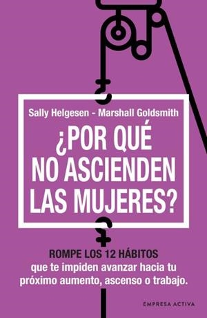 POR QUÉ NO ASCIENDEN LAS MUJERES? | 9788416997763 | HELGESEN, SALLY / GOLDSMITH, MARSHALL | Llibreria Aqualata | Comprar llibres en català i castellà online | Comprar llibres Igualada