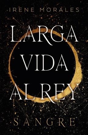LARGA VIDA AL REY 1. SANGRE | 9788419030306 | MORALES, IRENE | Llibreria Aqualata | Comprar libros en catalán y castellano online | Comprar libros Igualada
