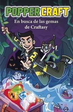 POPPERCRAFT 1. EN BUSCA DE LAS GEMAS DE CRAFTASY | 9788427051058 | POPPERCRAFT | Llibreria Aqualata | Comprar libros en catalán y castellano online | Comprar libros Igualada