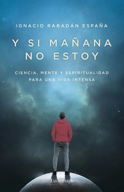 Y SI MAÑANA NO ESTOY | 9788419164568 | RABADÁN ESPAÑA, IGNACIO | Llibreria Aqualata | Comprar libros en catalán y castellano online | Comprar libros Igualada