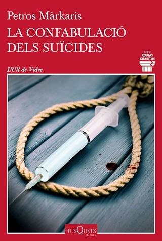CONFABULACIÓ DELS SUÏCIDES, LA (SÈRIE KOSTAS KHARITOS 14) | 9788411072793 | MÁRKARIS, PETROS | Llibreria Aqualata | Comprar libros en catalán y castellano online | Comprar libros Igualada
