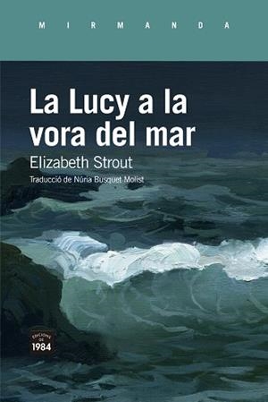 LUCY A LA VORA DEL MAR, LA | 9788418858383 | STROUT, ELIZABETH | Llibreria Aqualata | Comprar libros en catalán y castellano online | Comprar libros Igualada