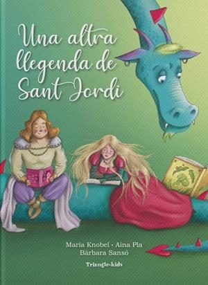 UNA ALTRA LLEGENDA DE SANT JORDI | 9788484788959 | KNOBEL, MARIA / PLA, AINA / SANSÓ, BÀRBARA | Llibreria Aqualata | Comprar llibres en català i castellà online | Comprar llibres Igualada