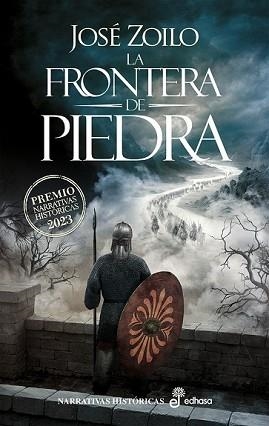 FRONTERA DE PIEDRA, LA. PREMIO EDHASA NARRATIVAS HISTORICAS 2023 | 9788435064149 | ZOILO, JOSÉ | Llibreria Aqualata | Comprar llibres en català i castellà online | Comprar llibres Igualada