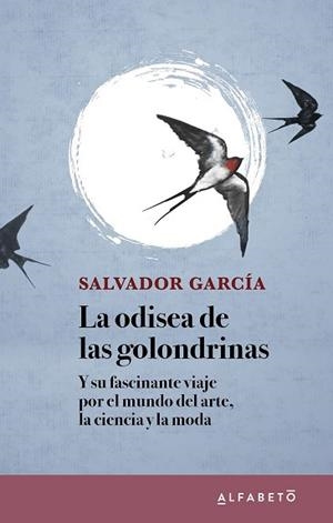 ODISEA DE LAS GOLONDRINAS, LA | 9788417951283 | GARCÍA, SALVADOR | Llibreria Aqualata | Comprar llibres en català i castellà online | Comprar llibres Igualada