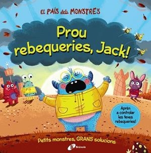 PAÍS DELS MONSTRES, EL. PROU REBEQUERIES, JACK! | 9788413492636 | GROWELL, LOUIS | Llibreria Aqualata | Comprar llibres en català i castellà online | Comprar llibres Igualada
