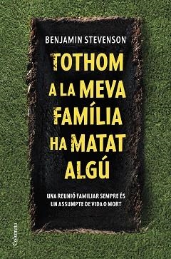 TOTHOM A LA MEVA FAMÍLIA HA MATAT ALGÚ | 9788466430302 | STEVENSON, BENJAMIN | Llibreria Aqualata | Comprar llibres en català i castellà online | Comprar llibres Igualada