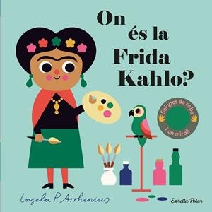ON ÉS LA FRIDA KAHLO? | 9788413893709 | ARRHENIUS, INGELA P. | Llibreria Aqualata | Comprar llibres en català i castellà online | Comprar llibres Igualada