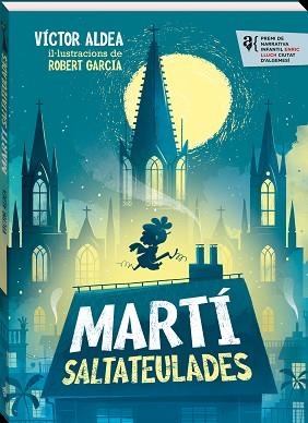 MARTÍ SALTATEULADES | 9788418762864 | ALDEA, VÍCTOR | Llibreria Aqualata | Comprar libros en catalán y castellano online | Comprar libros Igualada