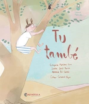 TU TAMBÉ | 9788419565341 | MARTÍNEZ CRUZ, ESTEFANIA/JULIÀ PERICH, IVETTE/TIÓ CATALÀ, AMÈLIA | Llibreria Aqualata | Comprar libros en catalán y castellano online | Comprar libros Igualada