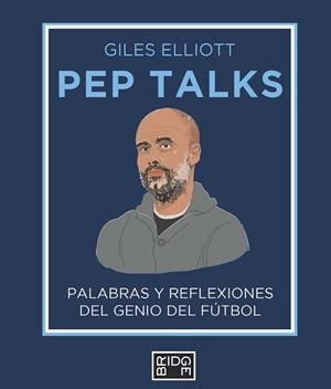 PEP TALKS | 9788418253232 | ELLIOTT, GILES | Llibreria Aqualata | Comprar libros en catalán y castellano online | Comprar libros Igualada