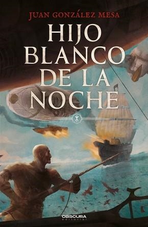 HIJO BLANCO DE LA NOCHE | 9788412553093 | GONZÁLEZ MESA, JUAN | Llibreria Aqualata | Comprar libros en catalán y castellano online | Comprar libros Igualada