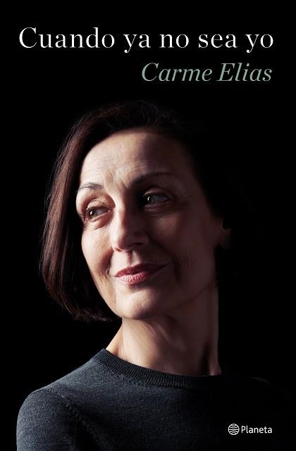 CUANDO YA NO SEA YO | 9788408269298 | ELIAS, CARME | Llibreria Aqualata | Comprar llibres en català i castellà online | Comprar llibres Igualada