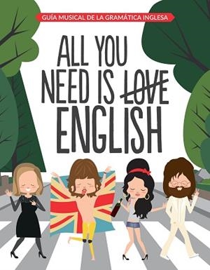 ALL YOU NEED IS ENGLISH | 9788408163312 | SUPERBRITÁNICO | Llibreria Aqualata | Comprar libros en catalán y castellano online | Comprar libros Igualada