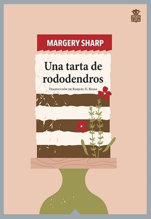 UNA TARTA DE RODODENDROS | 9788418918377 | SHARP, MARGERY | Llibreria Aqualata | Comprar libros en catalán y castellano online | Comprar libros Igualada