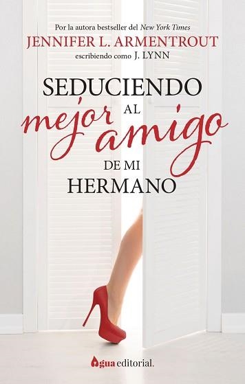 SEDUCIENDO AL MEJOR AMIGO DE MI HERMANO | 9788412650945 | ARMENTROUT, JENNIFER L. | Llibreria Aqualata | Comprar llibres en català i castellà online | Comprar llibres Igualada