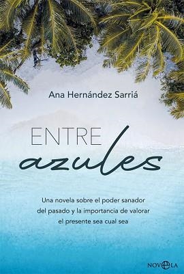 ENTRE AZULES | 9788413840758 | HERNÁNDEZ SARRIÁ, ANA | Llibreria Aqualata | Comprar libros en catalán y castellano online | Comprar libros Igualada