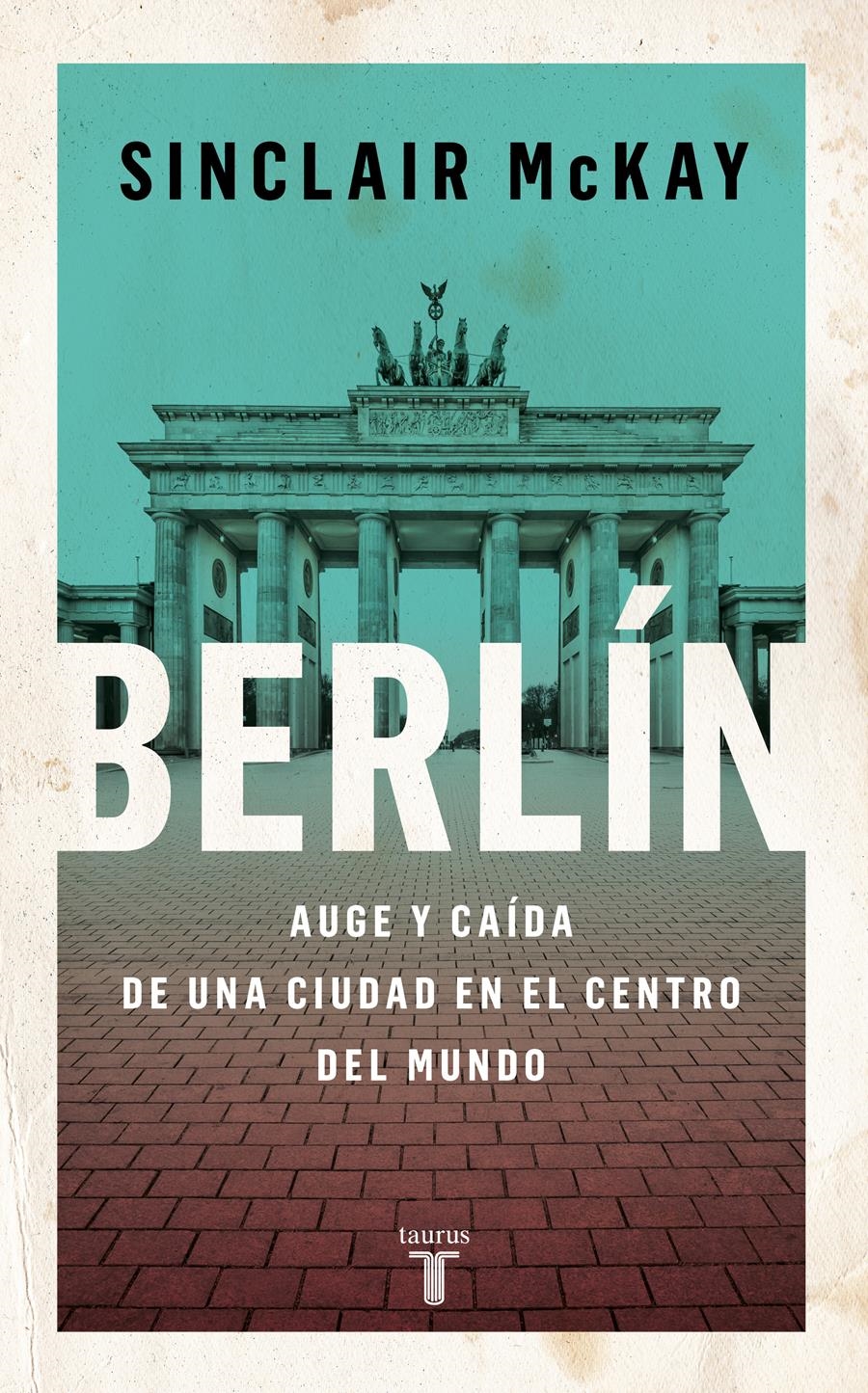 BERLÍN | 9788430625802 | MCKAY, SINCLAIR | Llibreria Aqualata | Comprar libros en catalán y castellano online | Comprar libros Igualada