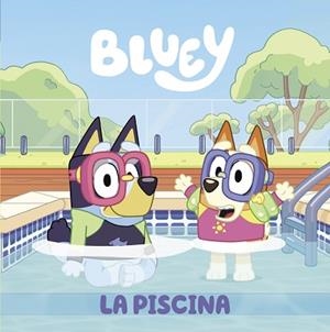 BLUEY. LA PISCINA | 9788448863999 | BLUEY | Llibreria Aqualata | Comprar libros en catalán y castellano online | Comprar libros Igualada