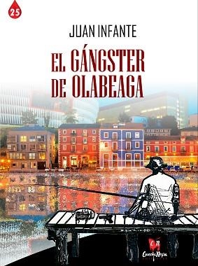 GÁNSTER DE OLABEAGA, EL | 9788412623932 | INFANTE, JUAN | Llibreria Aqualata | Comprar libros en catalán y castellano online | Comprar libros Igualada