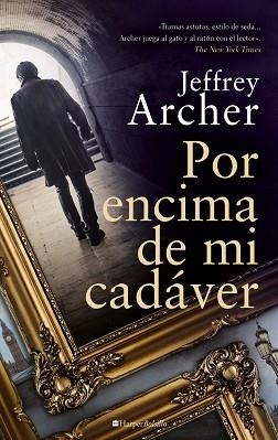 POR ENCIMA DE MI CADÁVER | 9788418623868 | ARCHER, JEFFREY | Llibreria Aqualata | Comprar libros en catalán y castellano online | Comprar libros Igualada