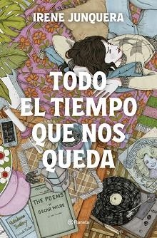 TODO EL TIEMPO QUE NOS QUEDA | 9788408270447 | JUNQUERA, IRENE | Llibreria Aqualata | Comprar llibres en català i castellà online | Comprar llibres Igualada